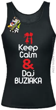 Keep Calm & Daj Buziaka - Top Damski