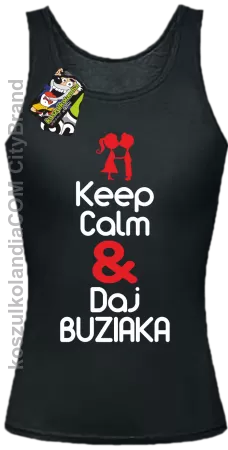 Keep Calm & Daj Buziaka - Top Damski