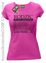 Rodzic to nie maszyna! - Koszulka damska fuchsia
