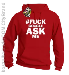 FUCK GOOGLE ASK ME - Bluza męska z kapturem czerwona 