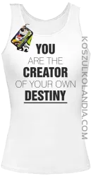 You are the CREATOR of your own DESTINY - Top Damski - Biały