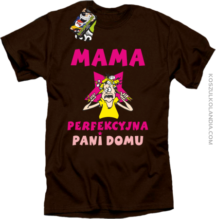 Mama perfekcyjna Pani domu - Koszulka męska 