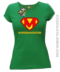 Zajefajny magister ala superman - koszulka damska zielona