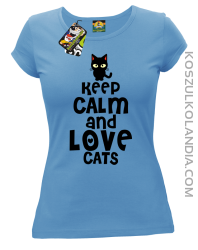 Keep calm and Love Cats Czarny Kot Filuś - Koszulka damska błękit 