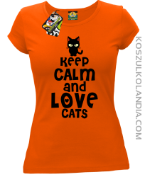 Keep calm and Love Cats Czarny Kot Filuś - Koszulka damska pomarańcz 
