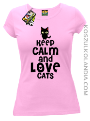 Keep calm and Love Cats Czarny Kot Filuś - Koszulka damska jasny róż 