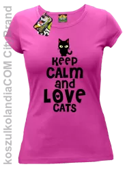 Keep calm and Love Cats Czarny Kot Filuś - Koszulka damska fuchsia 