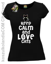 Keep calm and Love Cats Czarny Kot Filuś - Koszulka damska czarna 