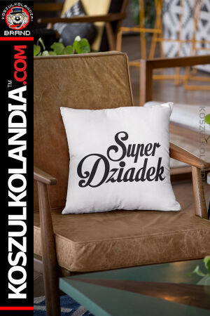 Super Dziadek - poduszka 40x40cm