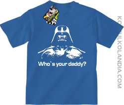 LORD Who`s your daddy - koszulka dziecięca niebieska 