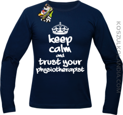 Keep Calm and trust your Physiotherapist - Longsleeve Męski - Granatowy