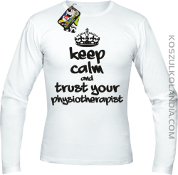 Keep Calm and trust your Physiotherapist - Longsleeve Męski - Biały
