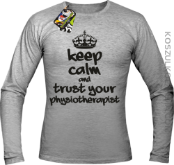 Keep Calm and trust your Physiotherapist - Longsleeve Męski - Melanż