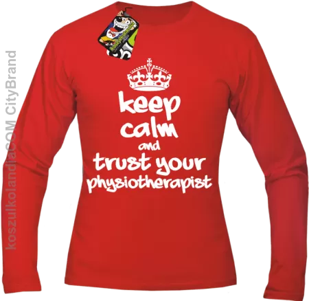 Keep Calm and trust your Physiotherapist - Longsleeve Męski