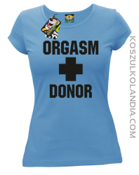 Orgasm Donor - Koszulka damska błękitna 