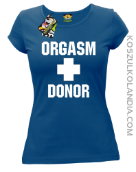Orgasm Donor - Koszulka damska niebieska 