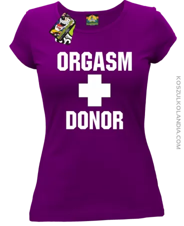 Orgasm Donor - Koszulka damska