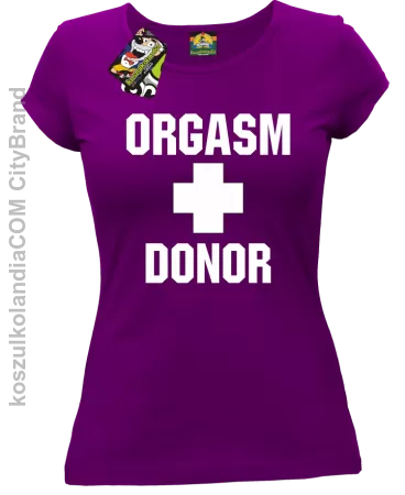 Orgasm Donor - Koszulka damska