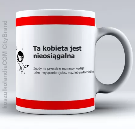 Ta kobieta jest nieosiągalna - Zgody na prywatne rozmowy wydaje tylko ojciec mąż lub partner kobiety - biały kubek ceramiczny 330ml