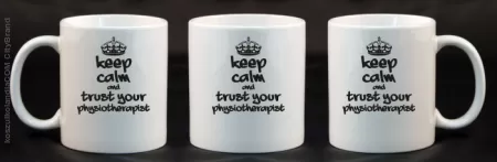 Keep Calm and trust your Physiotherapist - Kubek Ceramiczny