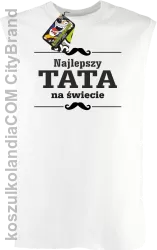 Najlepszy TATA na świecie -  Bezrękawnik męski biały 