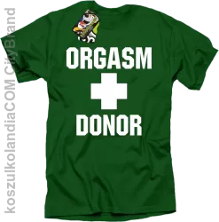 Orgasm Donor - Koszulka męska zielona 