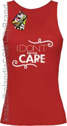 I Don`t ku#wa Care - Top damski red