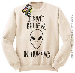 Cosmic Face I dont believe in humans - Bluza męska standard bez kaptura beżowa 