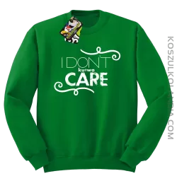 I Don`t ku#wa Care - Bluza STANDARD zieleń