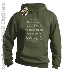 Nie lubię być wredna ale jakoś trzeba umieć sobie radzić - Bluza męska z kapturem khaki