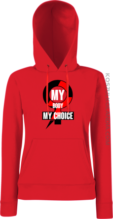 My body My choice - bluza z kapturem damska czerwona