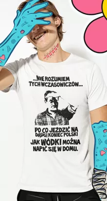 Nie rozumiem tych wczasowiczów Po co jeździć na drugi koniec Polski jak wódki można napić się w domu cytaty Himilsbach - koszulka męska z nadrukiem