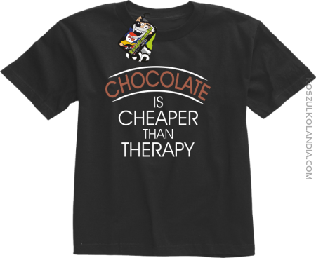 Chocolate is cheaper than therapy - Koszulka dziecięca 