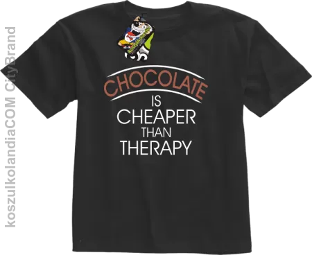 Chocolate is cheaper than therapy - Koszulka dziecięca 