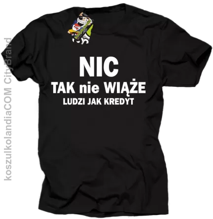 Nic tak nie wiąże ludzi jak kredyt - Koszulka Męska - Czarny