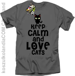 Keep calm and Love Cats Czarny Kot Filuś - Koszulka męska szara 