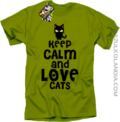 Keep calm and Love Cats Czarny Kot Filuś - Koszulka męska kiwi
