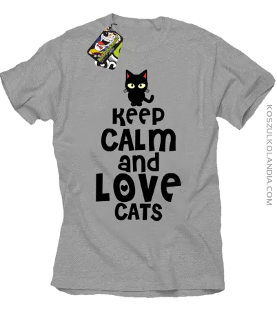 Keep calm and Love Cats Czarny Kot Filuś - Koszulka męska 