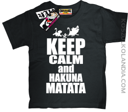 Keep Calm and Hakuna Matata - zabawna koszulka dziecięca - czarny