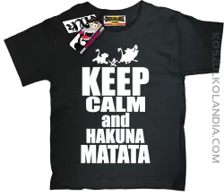 Keep Calm and Hakuna Matata - zabawna koszulka dziecięca - czarny