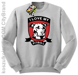 I Love My Pitbull - Bluza standard bez kaptura melanż 