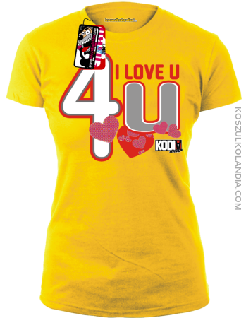 4u I Love You - Walentynkowa koszulka - koszulka damska