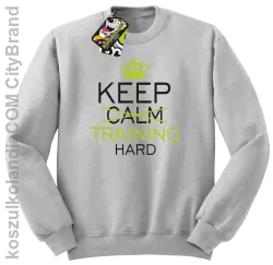 Keep Calm and TRAINING HARD - Bluza męska standard bez kaptura melanż 