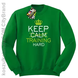 Keep Calm and TRAINING HARD - Bluza męska standard bez kaptura zielona 