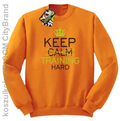 Keep Calm and TRAINING HARD - Bluza męska standard bez kaptura pomarańcz 