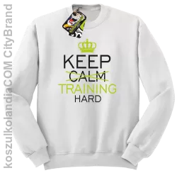 Keep Calm and TRAINING HARD - Bluza męska standard bez kaptura biała 