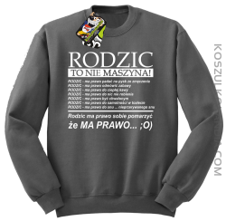  Rodzic to nie maszyna - Bluza STANDARD  SZARA