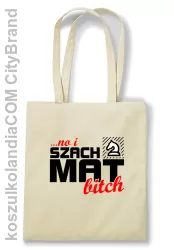 No i szach mat bitch - Torba EKO beżowa 