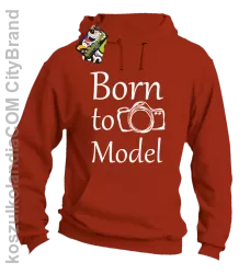 Born to model - Urodzony model - Bluza z kapturem pomarańcz