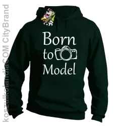 Born to model - Urodzony model - Bluza z kapturem butelka